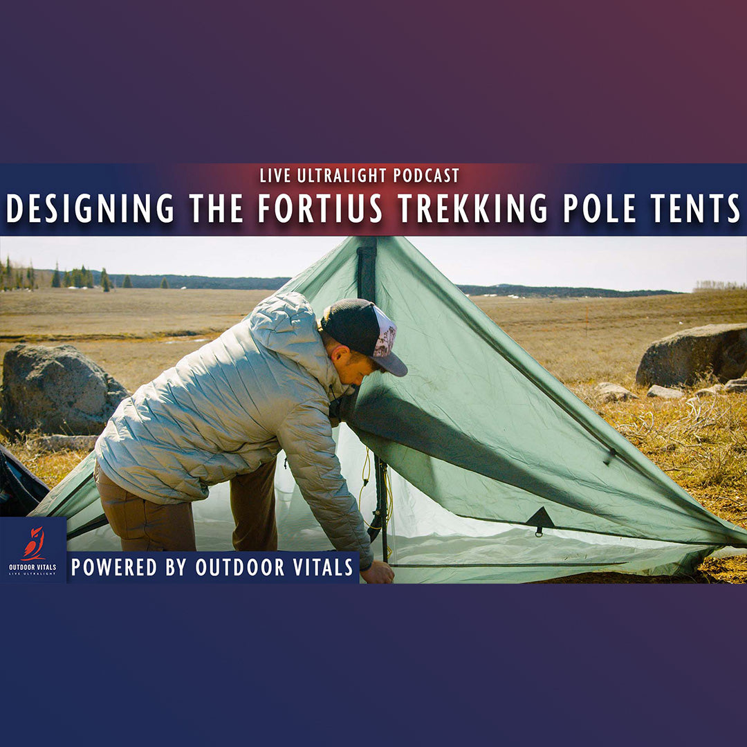 EP 92 - Designing the Fortius Trekking Pole Tents