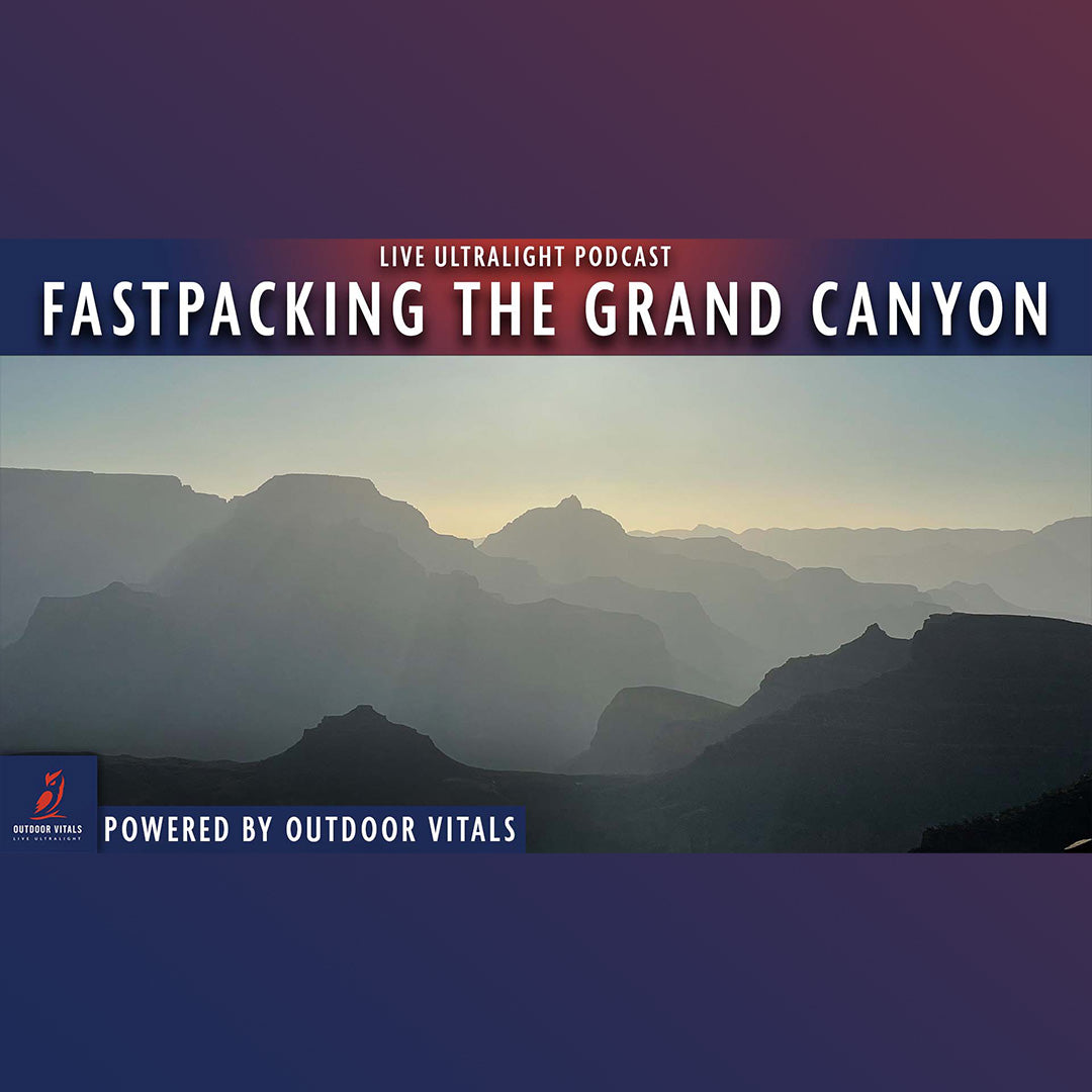 EP 91 - Fastpacking the Grand Canyon
